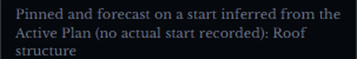 A warning on the row stating that the start date was inferred from the plan because no actual start was recorded